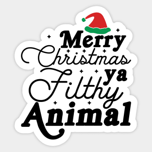 Merry Christmas Ya Filthy Animal Sticker